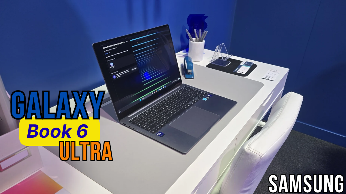 Samsung Galaxy Book 6 Ultra in the Works: What Indian Laptop Buyers Should Expect