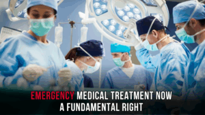 Big Legal Update in India: Emergency Medical Treatment Now a Fundamental Right