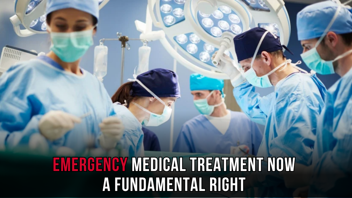 Big Legal Update in India: Emergency Medical Treatment Now a Fundamental Right
